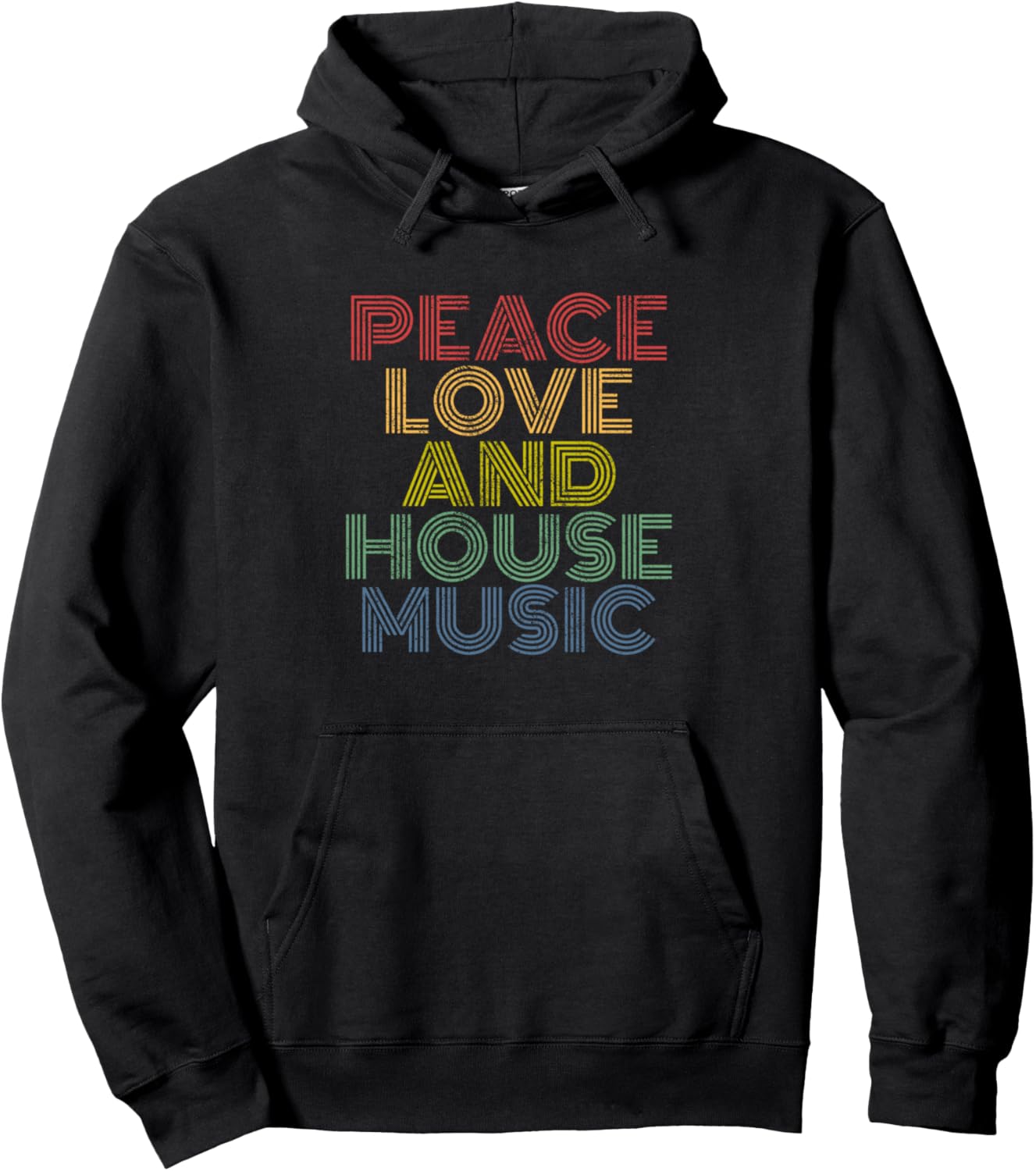 Peace Love And House Music Hoodie 70s EMD DJ