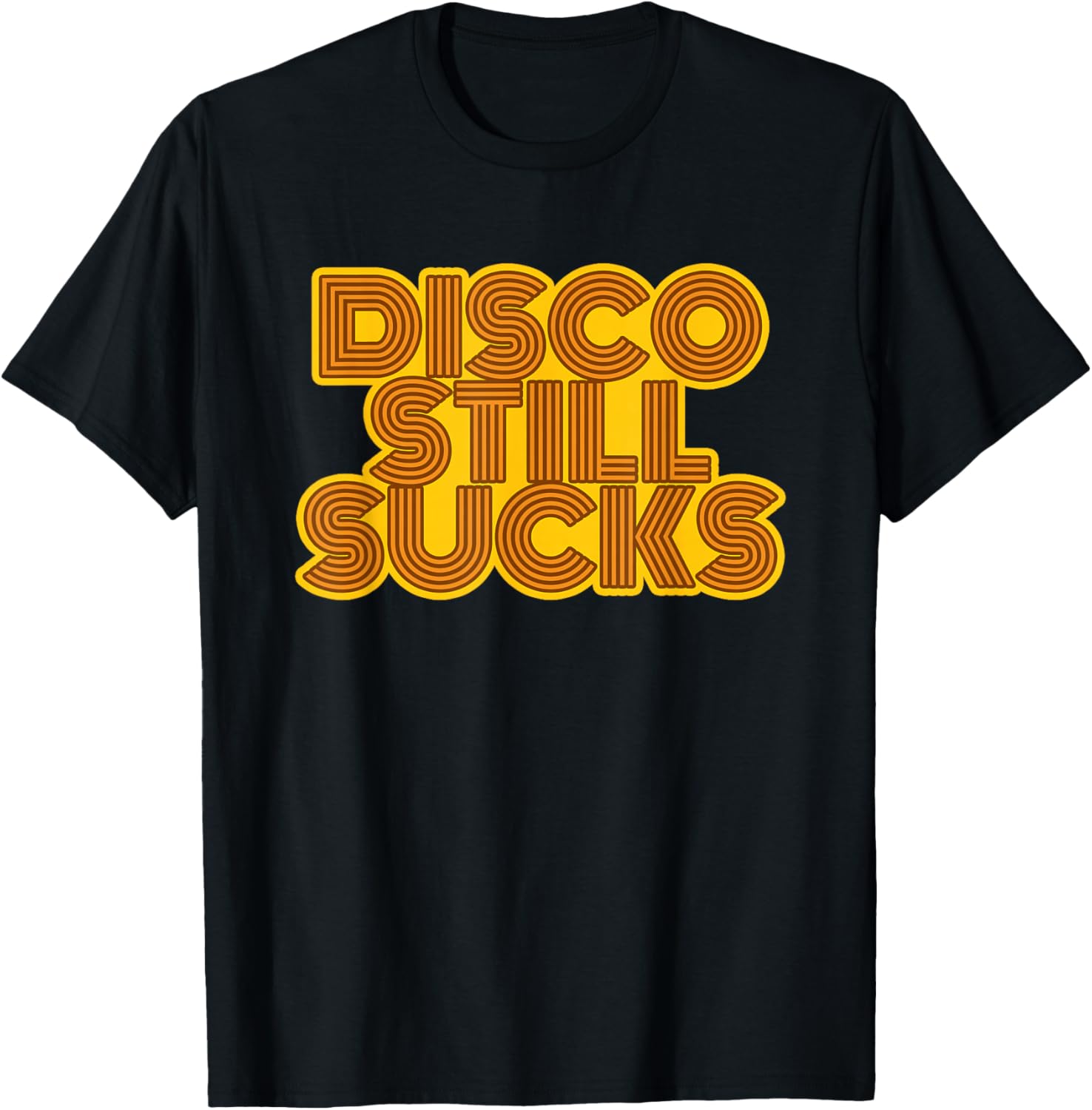 Disco Still Sucks Funny Retro Rock Music Tee