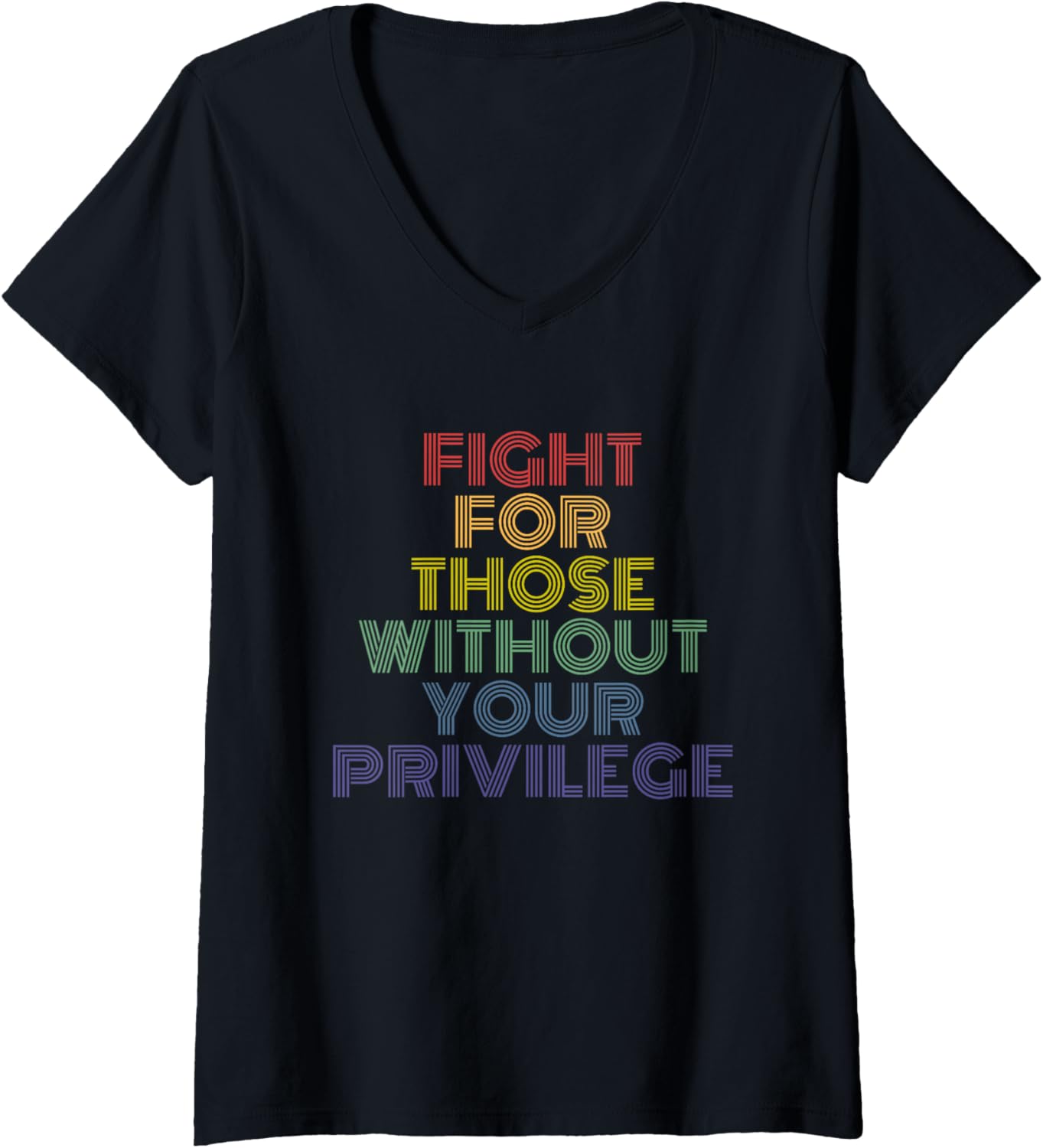 Fight For Those Without Your Privilege