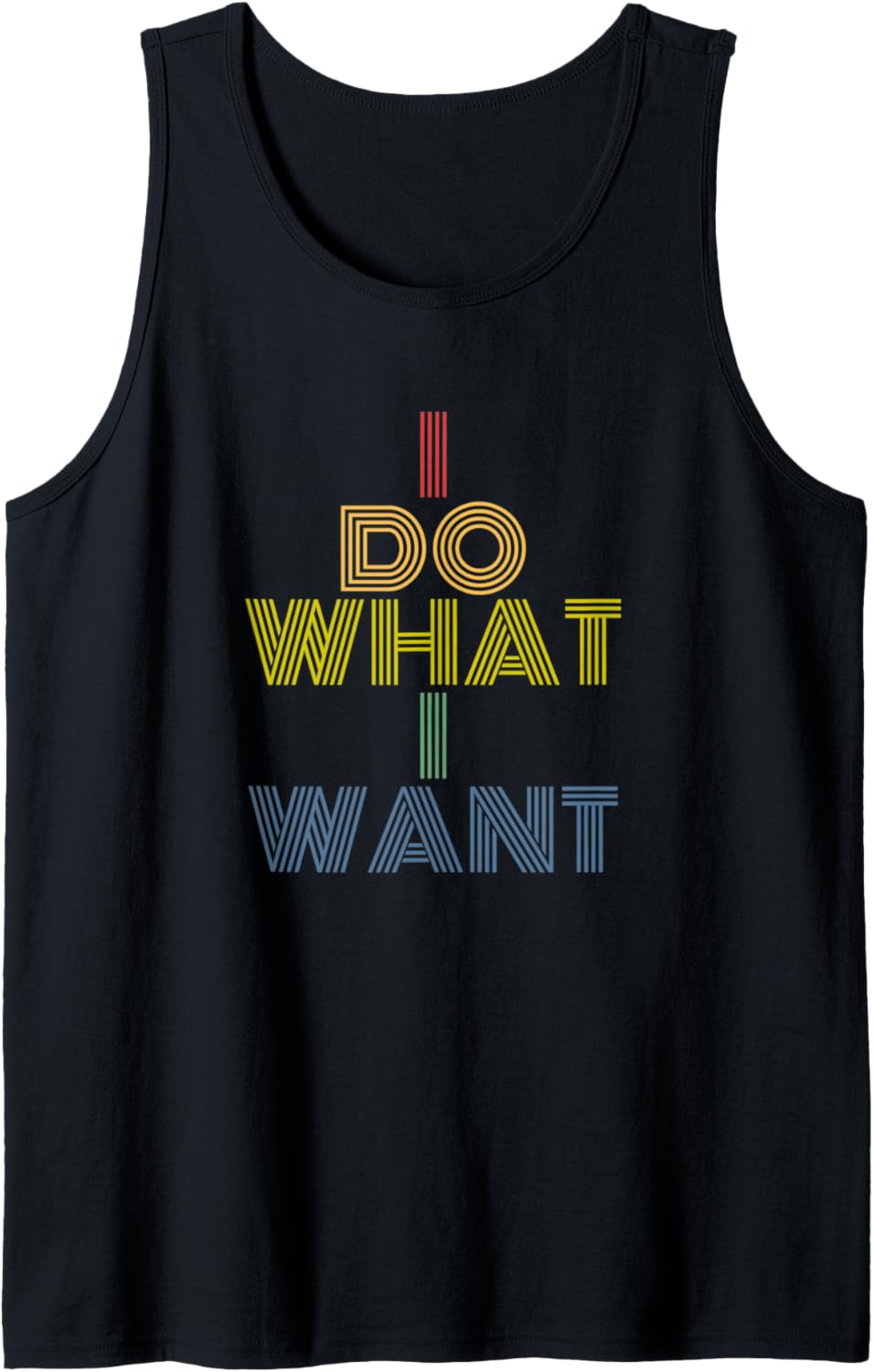 I Do What I Want funny sarcastic retro vintage