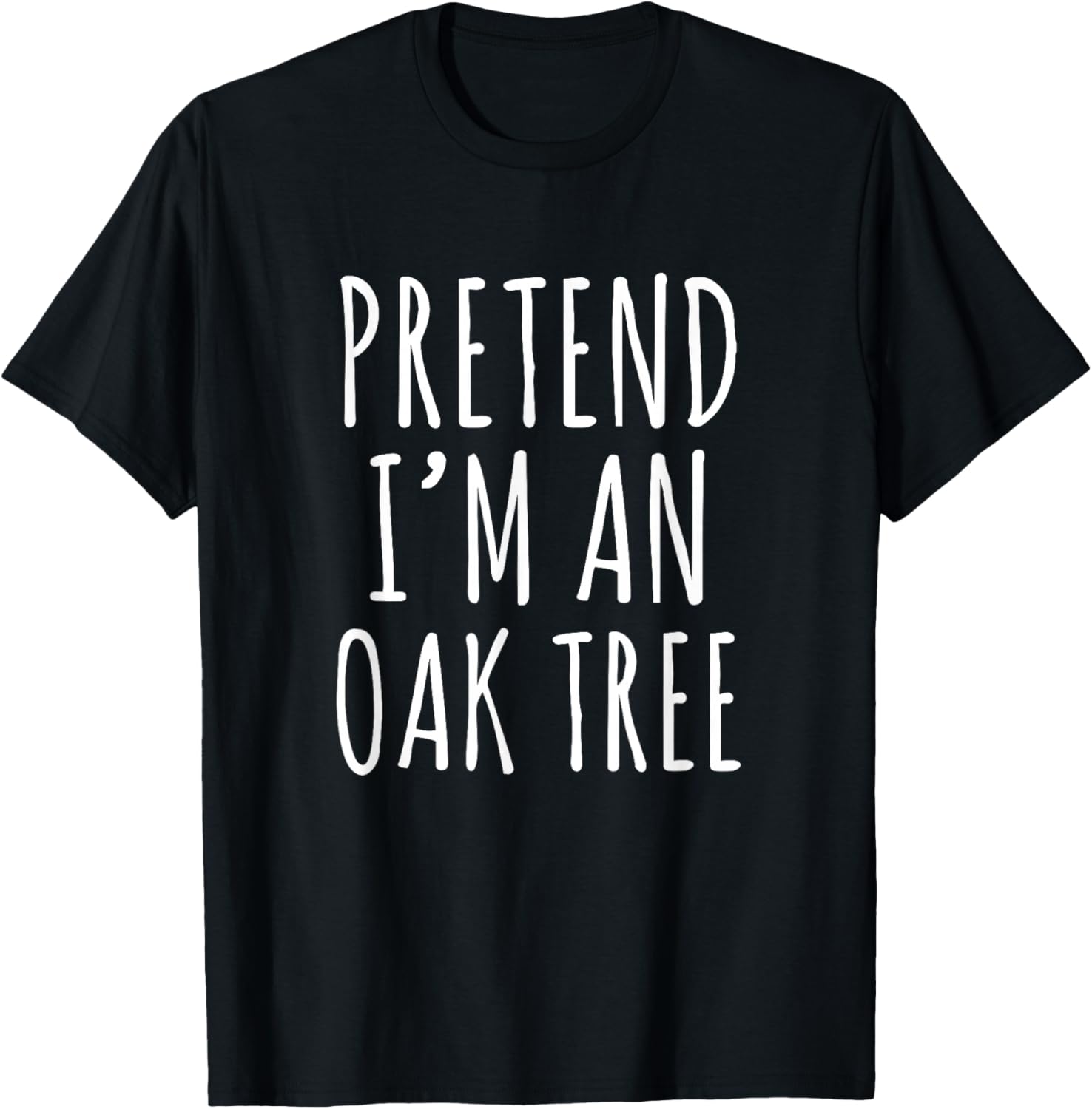 Pretend I’m an Oak Tree, Funny Nature Quote, Introvert Humor