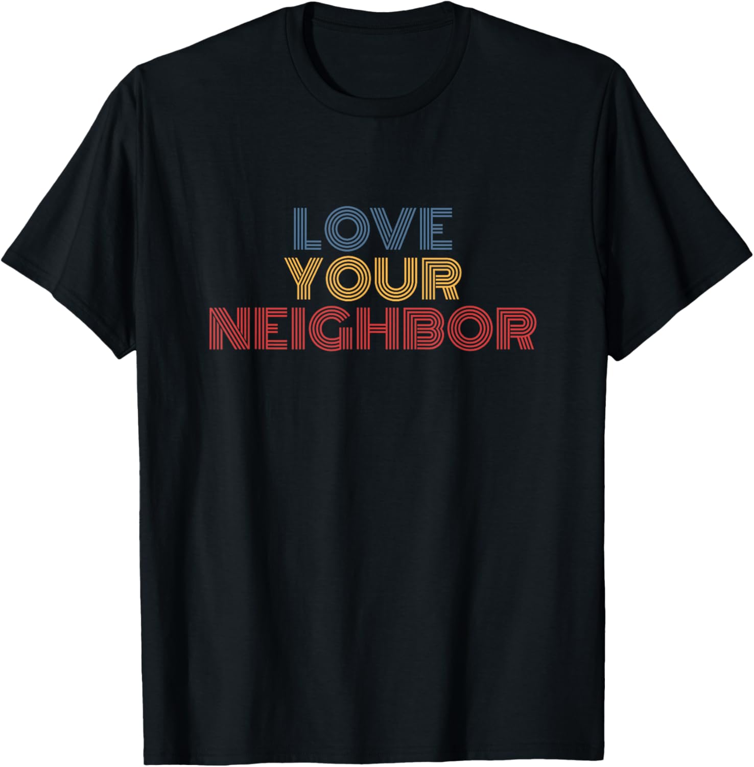 Love Your Neighbor retro Christian kindness quote