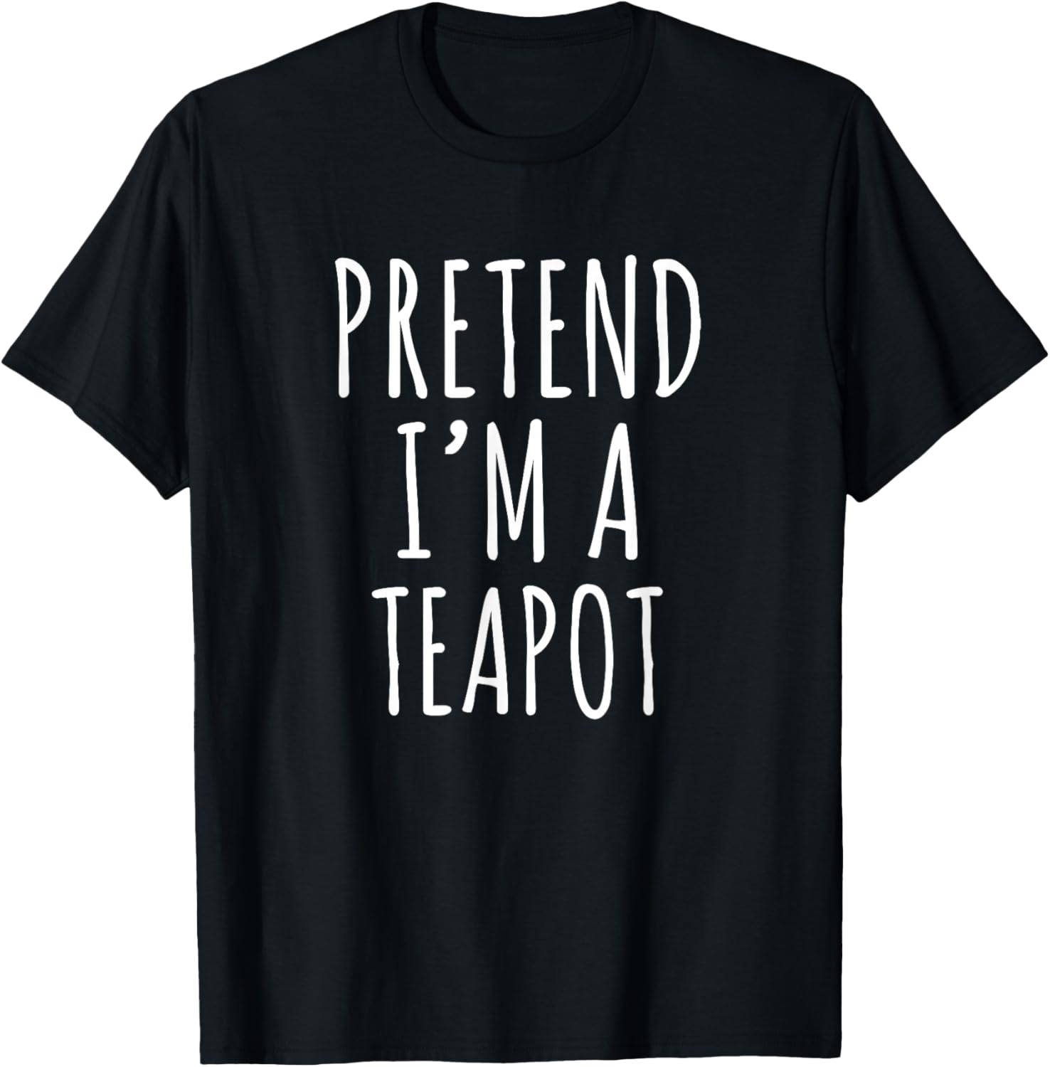 Pretend I'm A Teapot