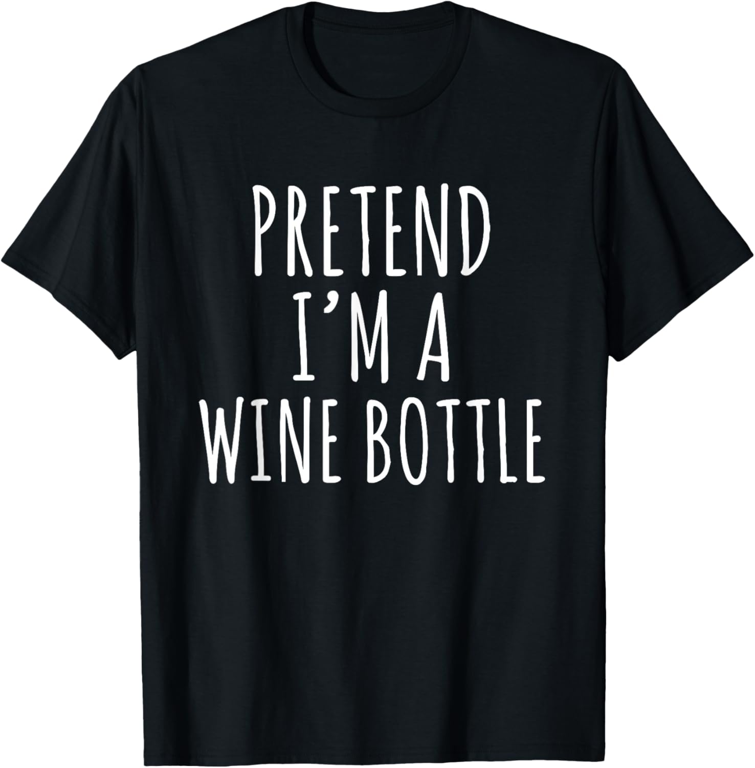 Wine Bottle Pretend Funny Drinking Humor Tee