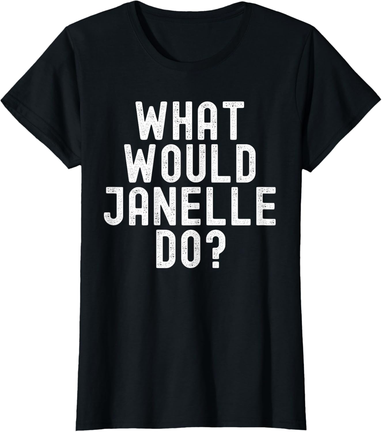 What Would Janelle Do Funny Name Quote