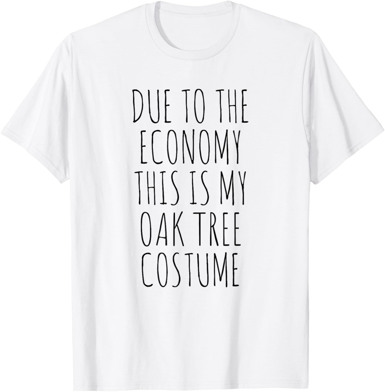 Due To The Economy This Is My Oak Tree Costume Easy