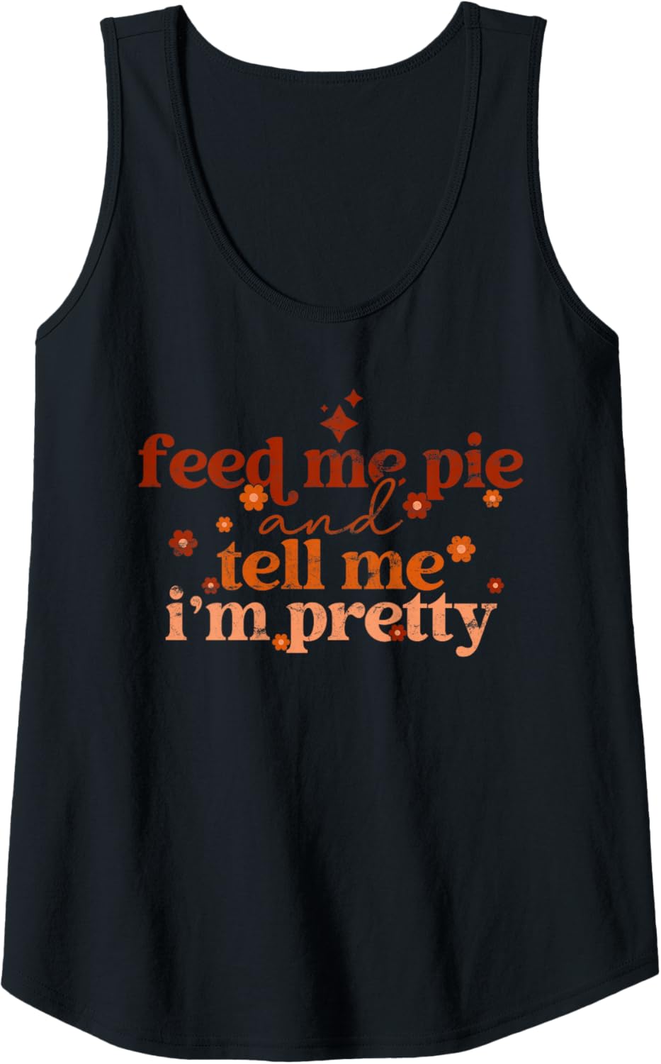 Feed Me Pie And Tell Me I'm Pretty Retro Fall Typography