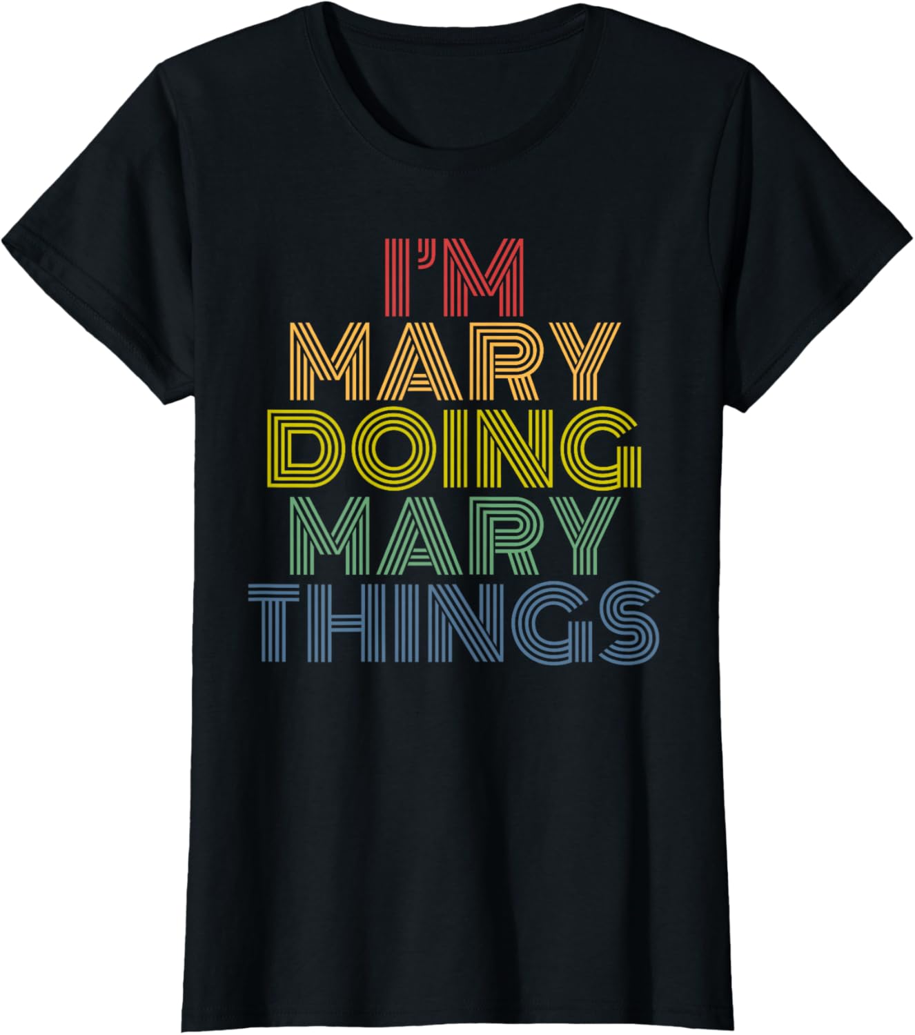 I'm Mary Doing Mary Things Personalized Name Funny Humor