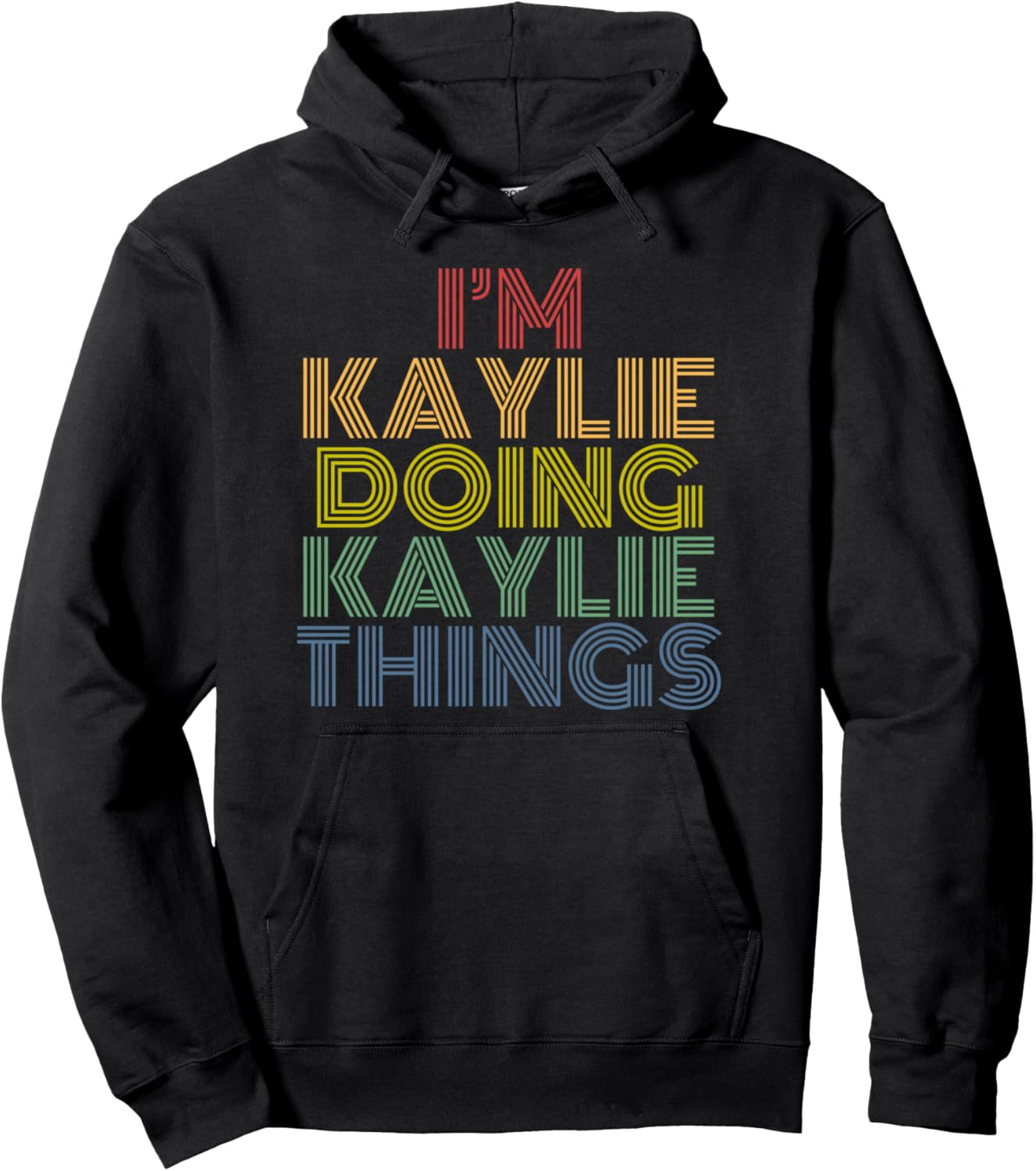 I'm Kaylie Doing Kaylie Things Personalized Name