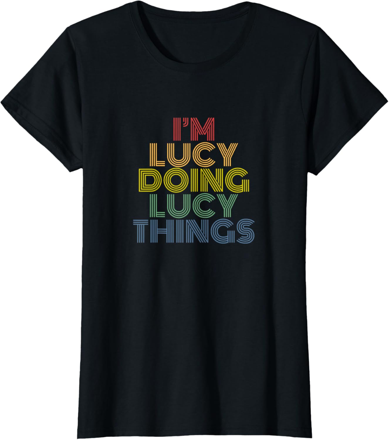 I'm Lucy Doing Lucy Things Personalized Name