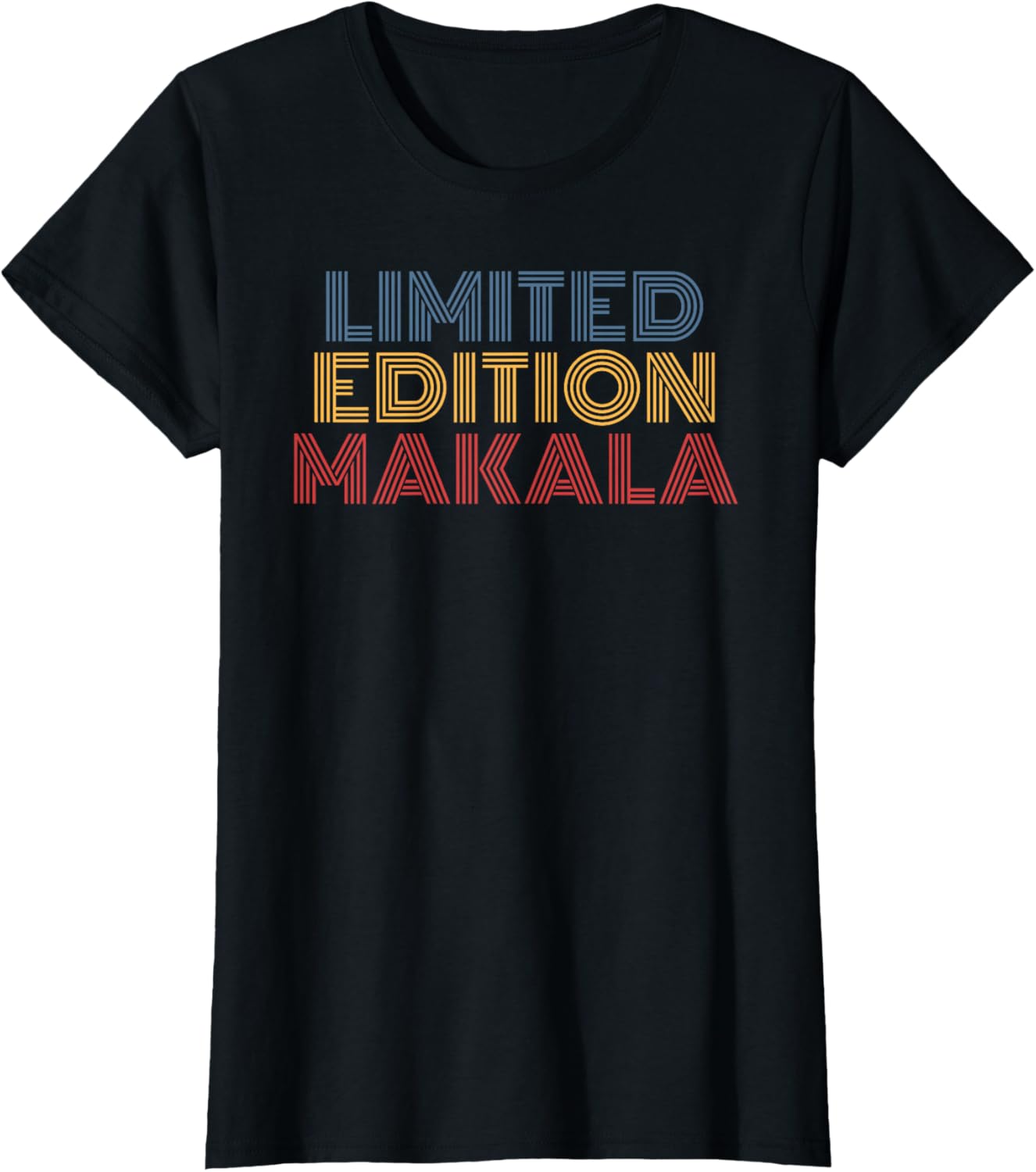 Makala Limited Editon Personalized Name funny