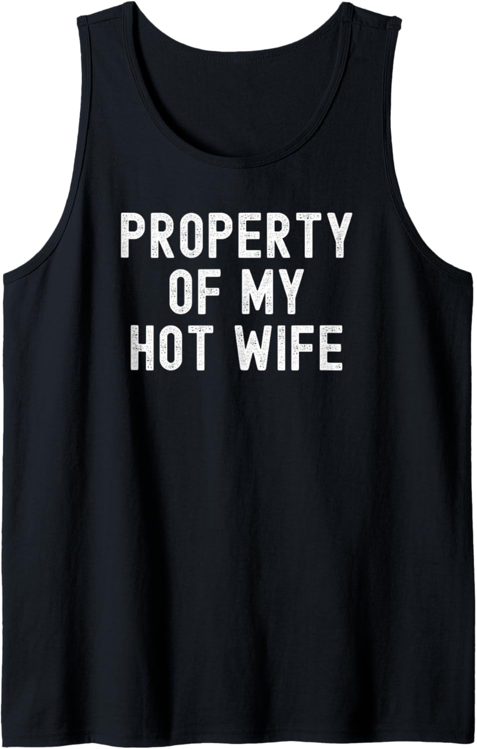 Property Of My Hot Wife funny sarcastic husband joke
