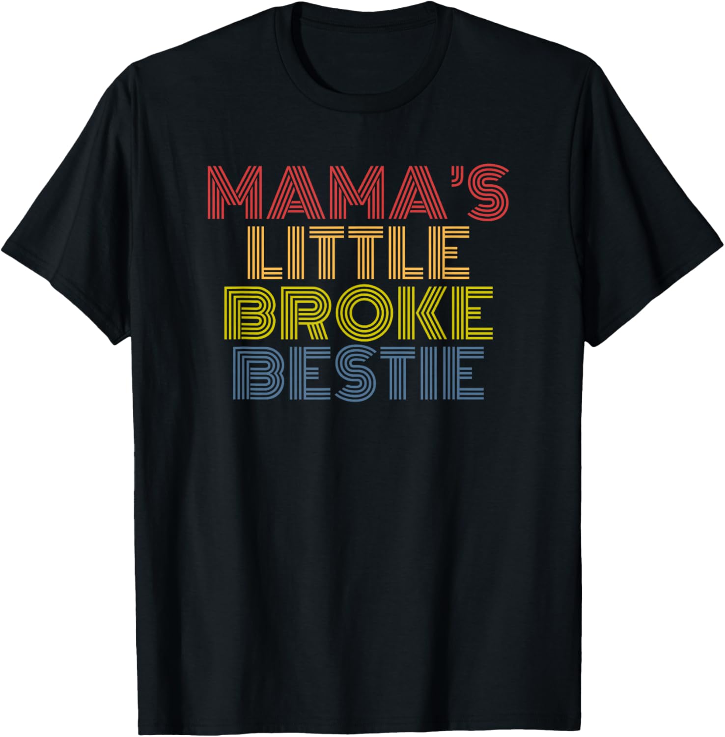 Mamas Little Broke Bestie funny kid mom design