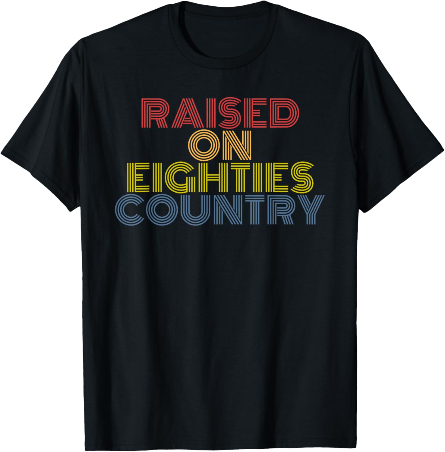Raised On Eighties Country retro 70s vintage
