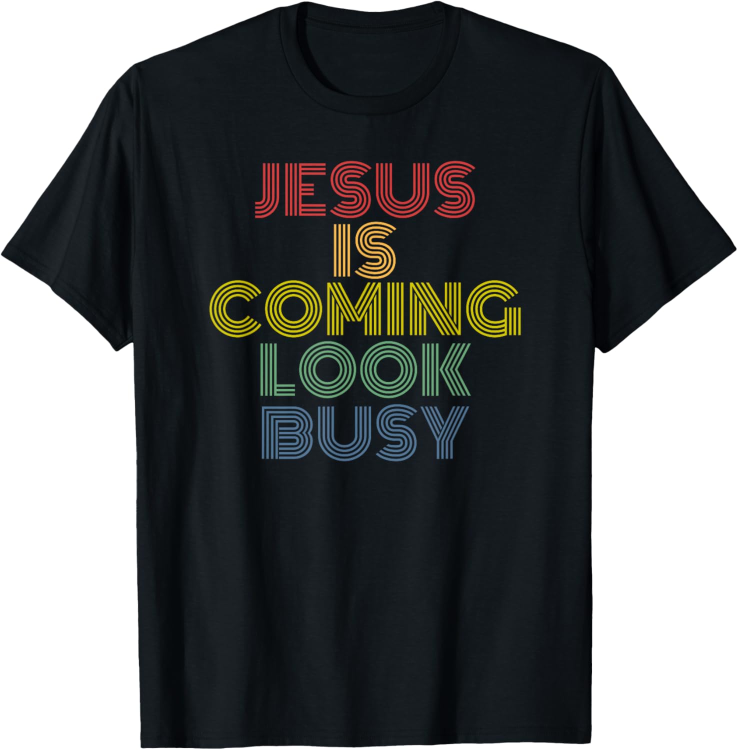 Jesus Is Coming Look Busy Vintage Christian