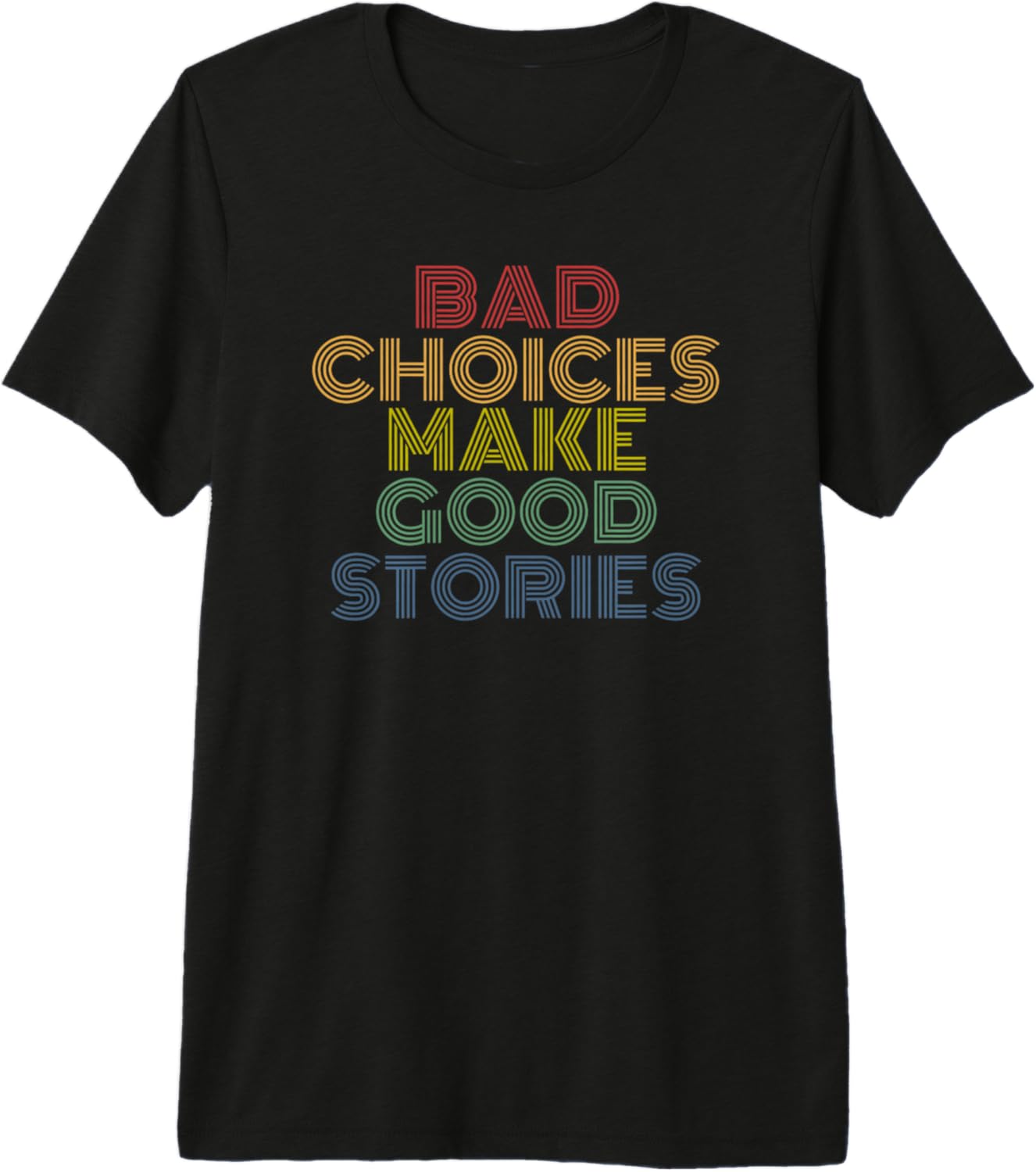 Bad Choices Make Good Stories retro 70s vintage