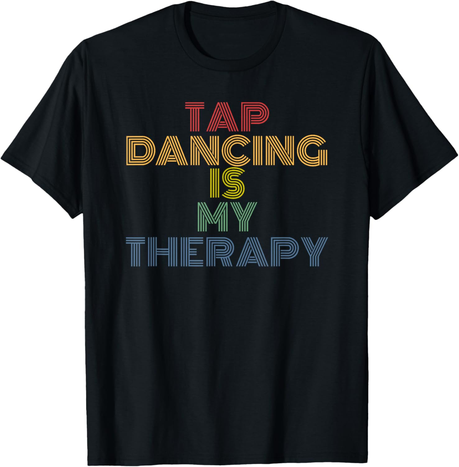 Tap Dancing Is My Therapy retro 70s vintage