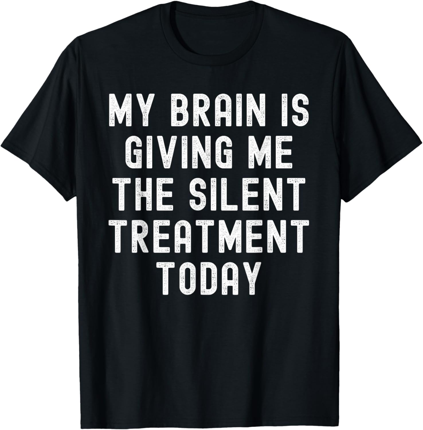My Brain Is Giving Me The Silent Treatment Today