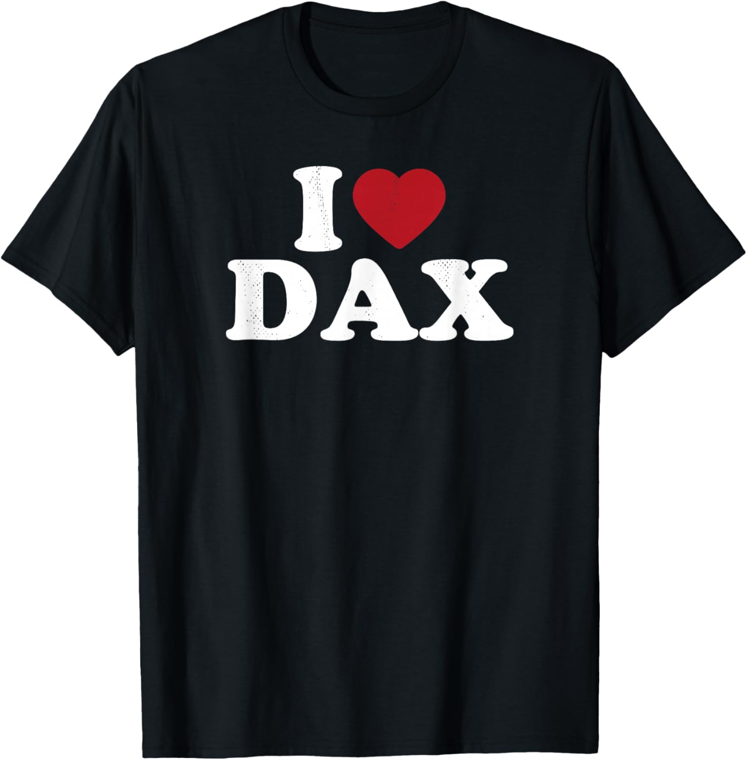 I Love Dax, I Heart Dax Red Heart