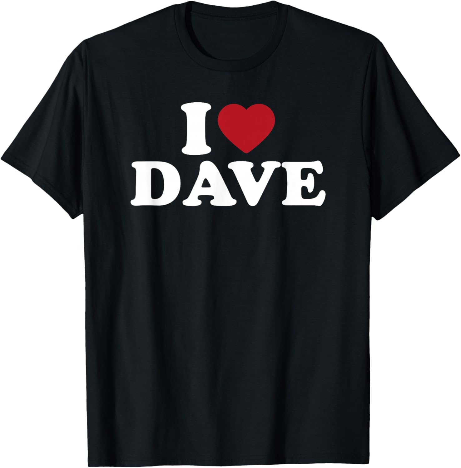 I Love Dave, I Heart Dave Red Heart