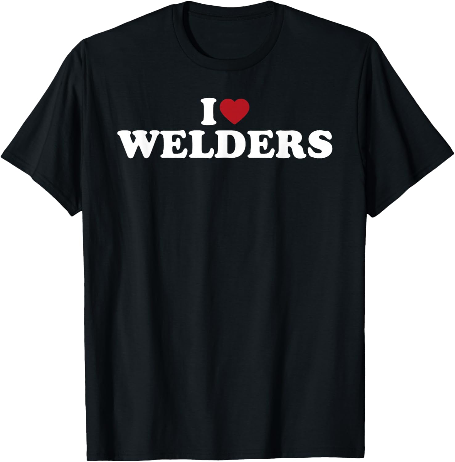 I Love Welders, I Heart Welders