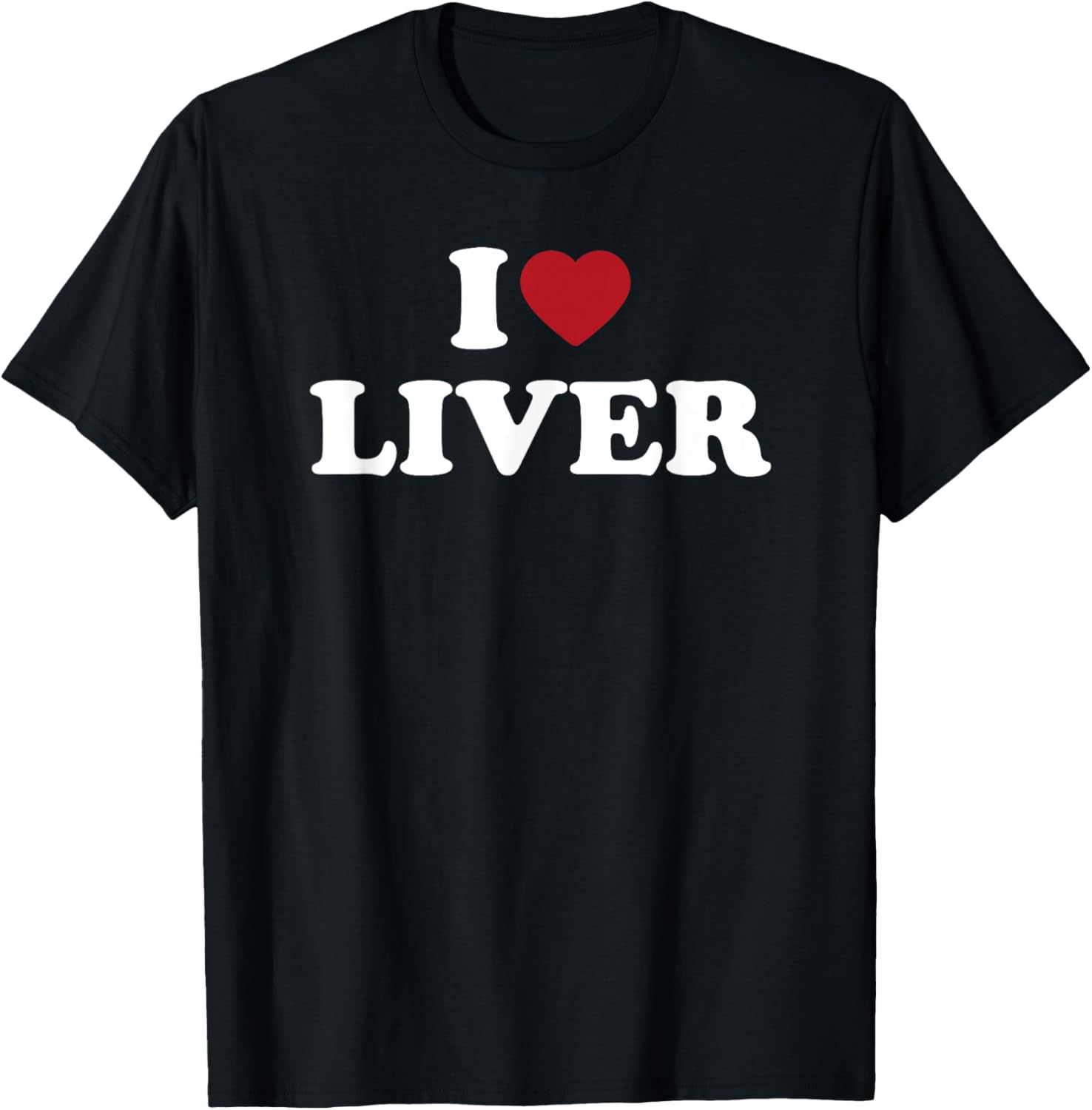 I Love Liver Funny Food Lover Organ Meat Humor Design