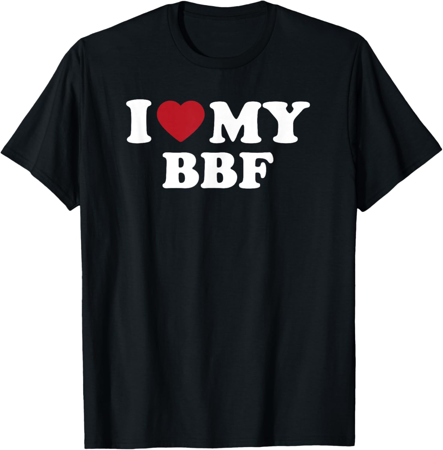 I Love My BBF, I Heart My BBF
