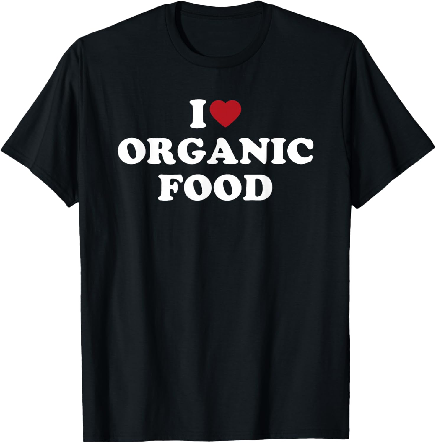 I Love Organic Food simple bold text design