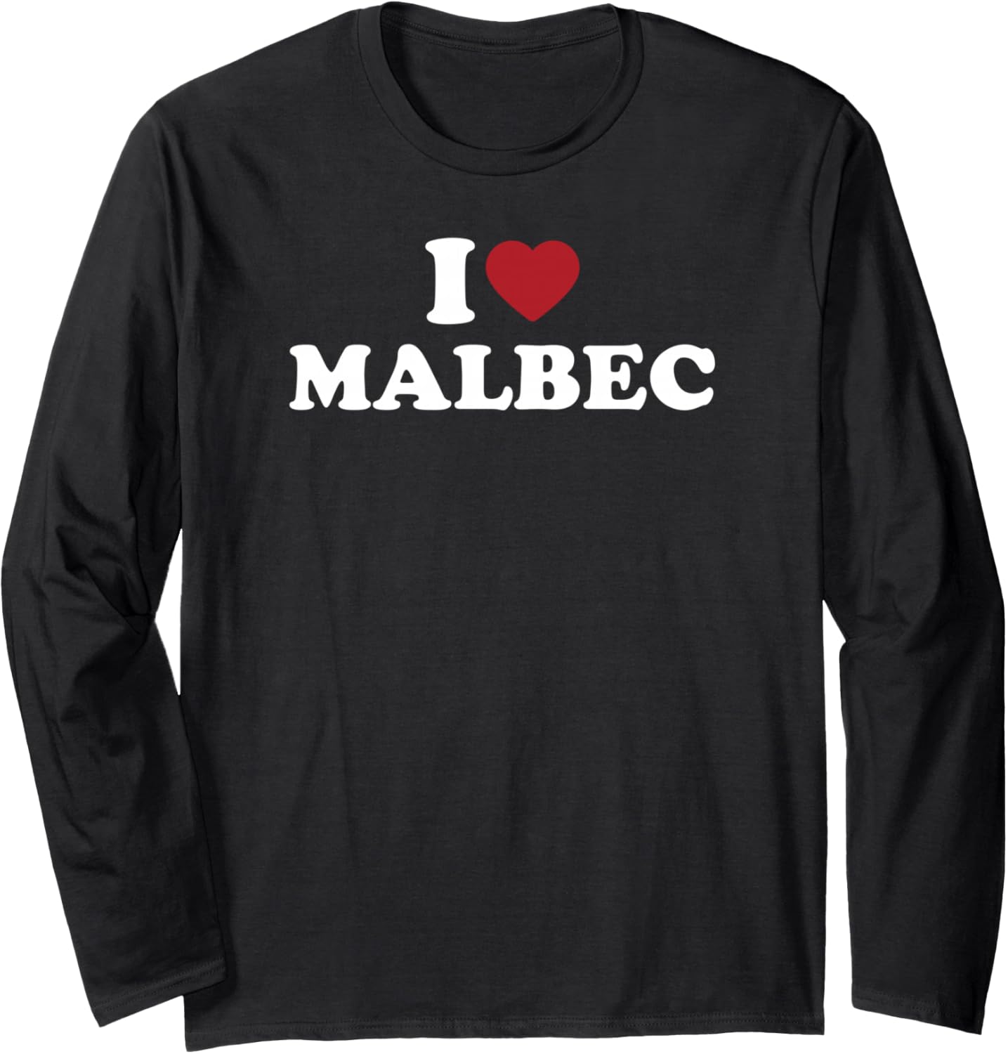 I Love Malbec Funny Wine Quote Design For Wine Drinkers
