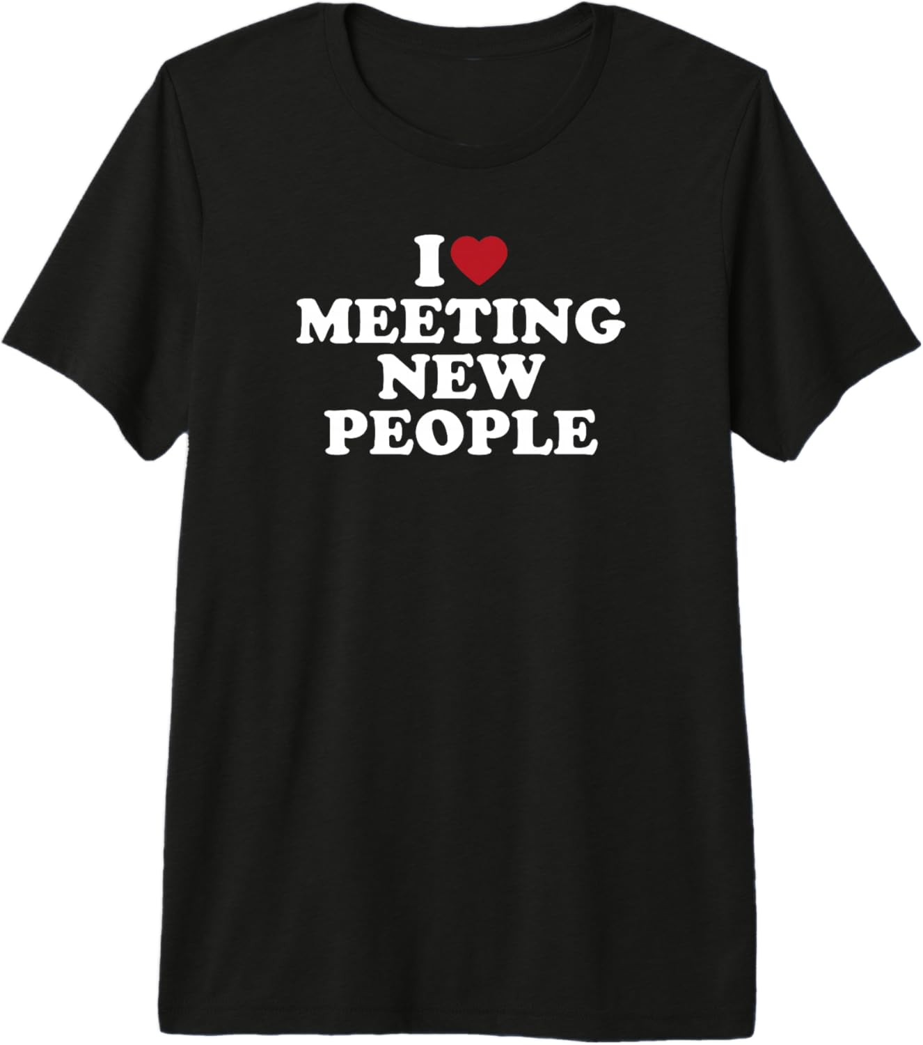 I Love Meeting New People Introvert