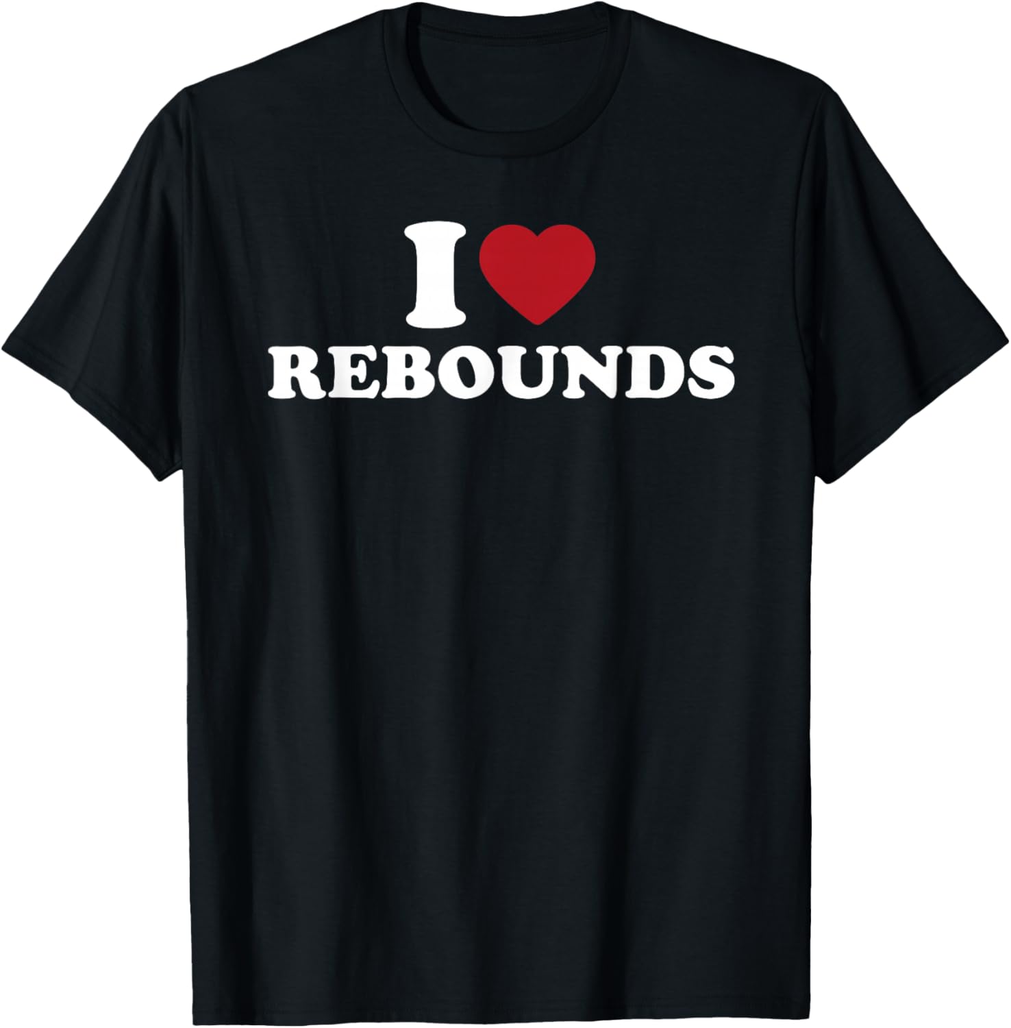 I Love Rebounds Basketball Fan Sports Game