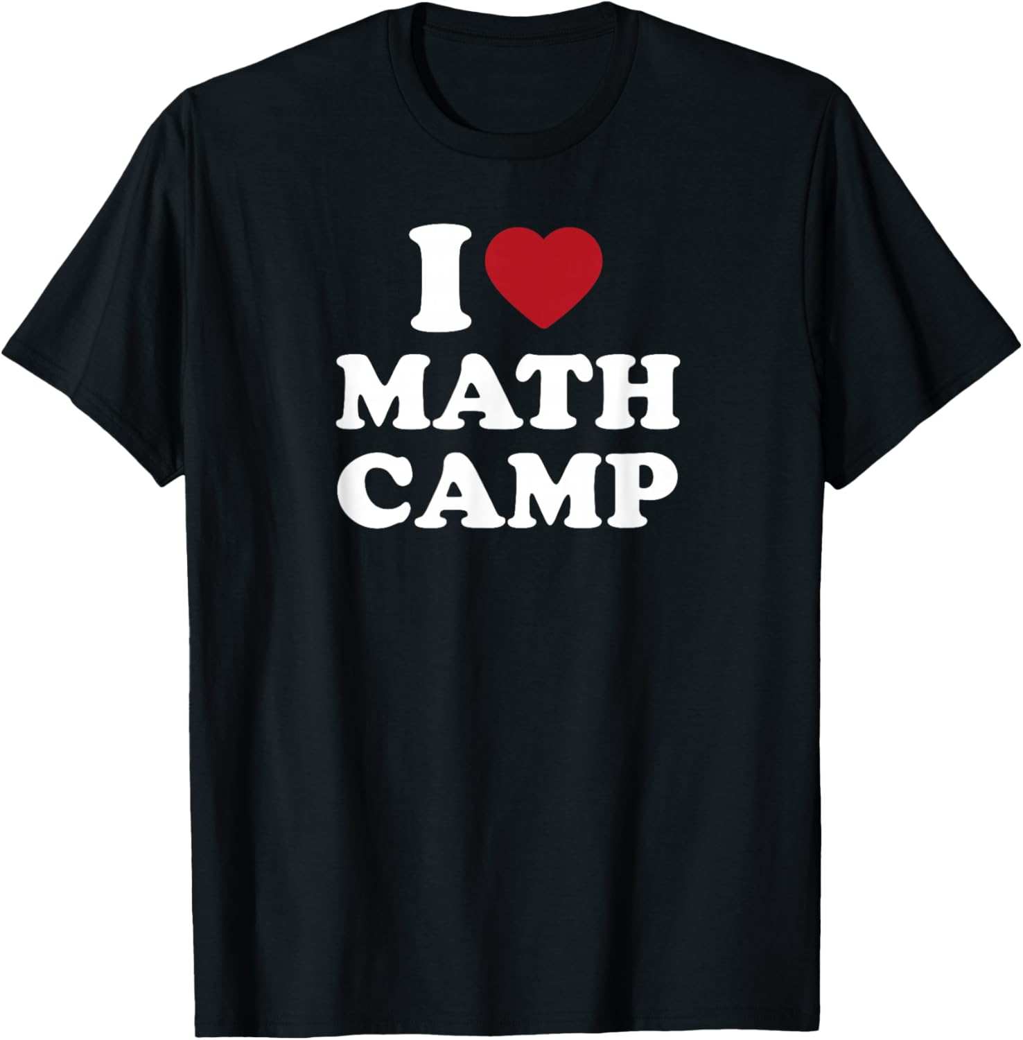I Love Math Camp Funny Math Geek Nerd
