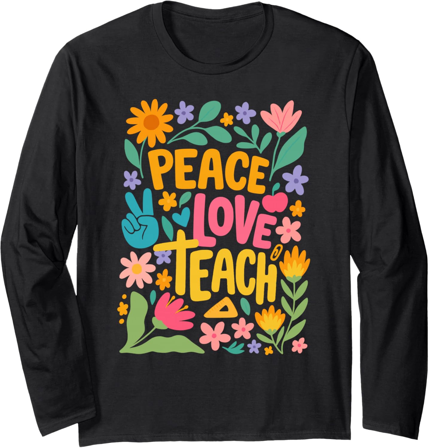 Peace Love Teach Teacher Retro Floral Back to School
