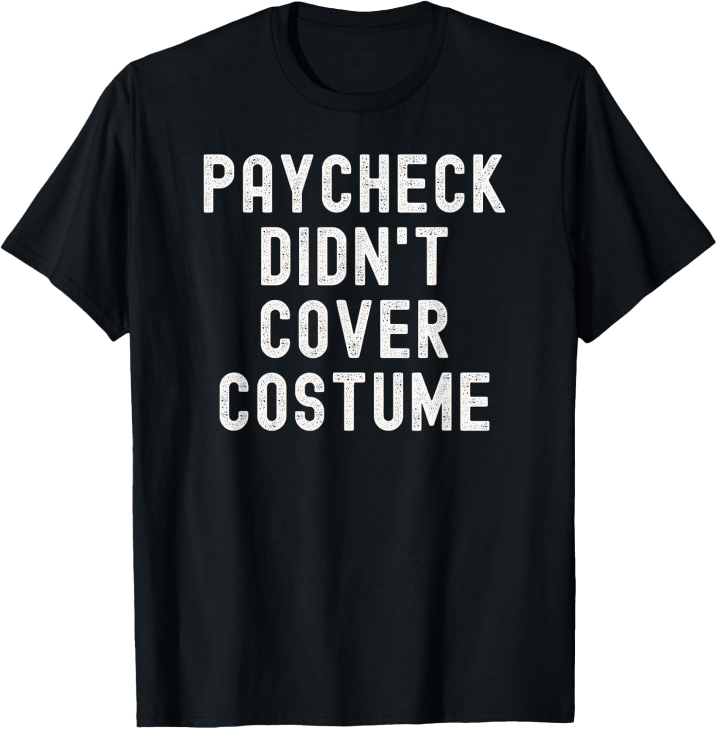 Paycheck Didn't Cover Costume Halloween Lazy Costume