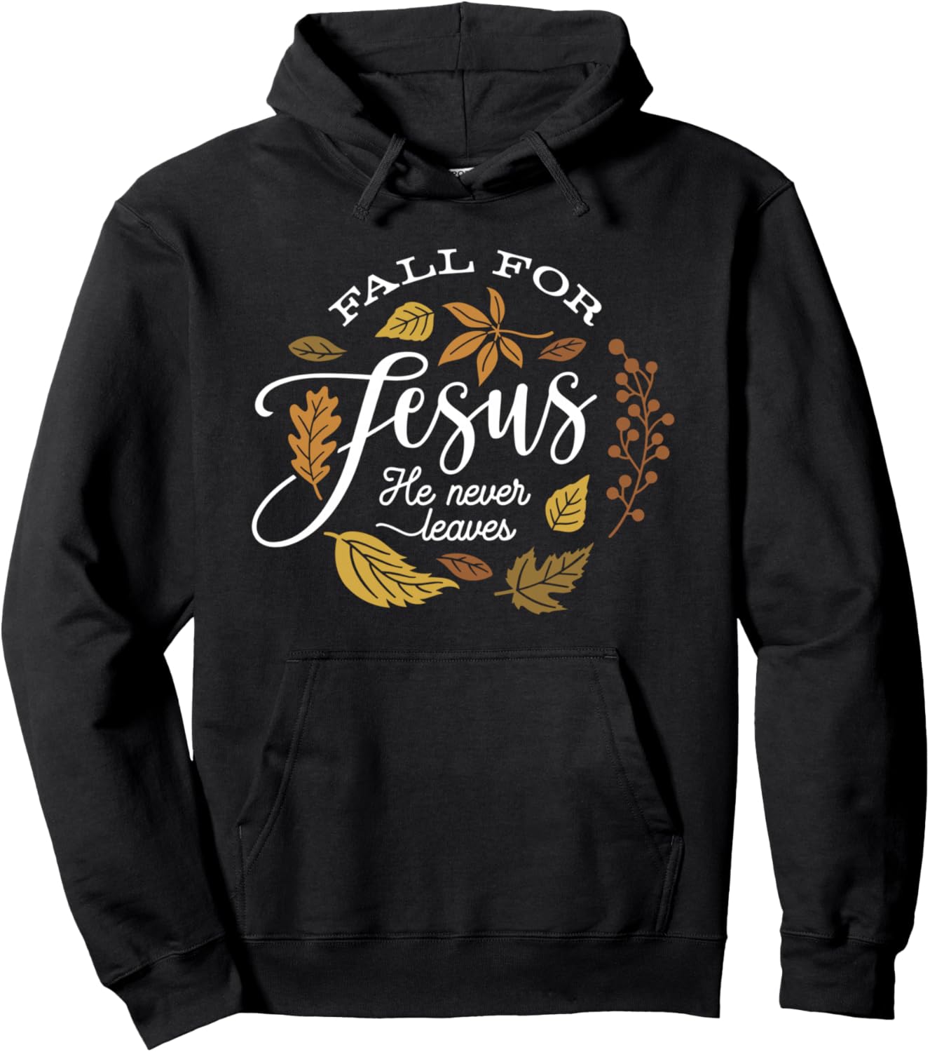 Fall for Jesus He Never Leaves Christian Autumn Leaf Design