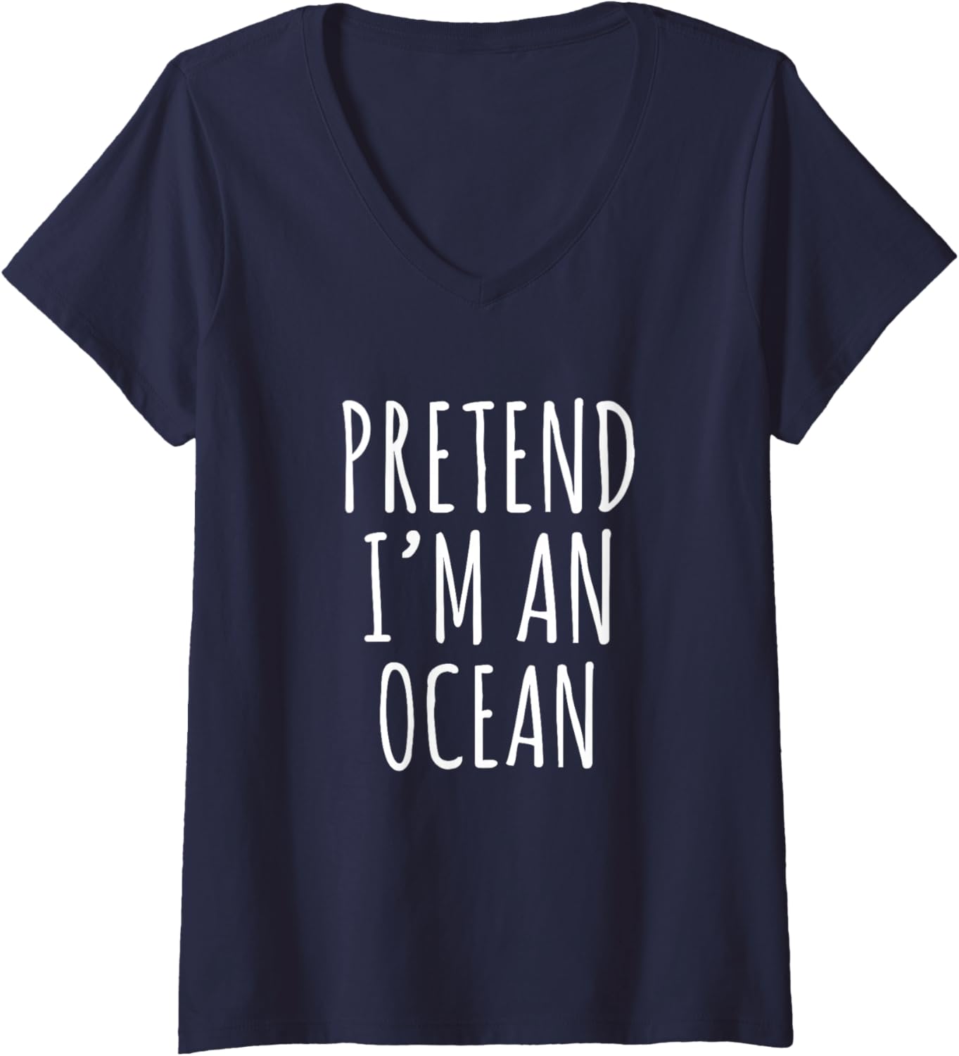Pretend I’m an Ocean Sarcastic Relaxing Humor Quote
