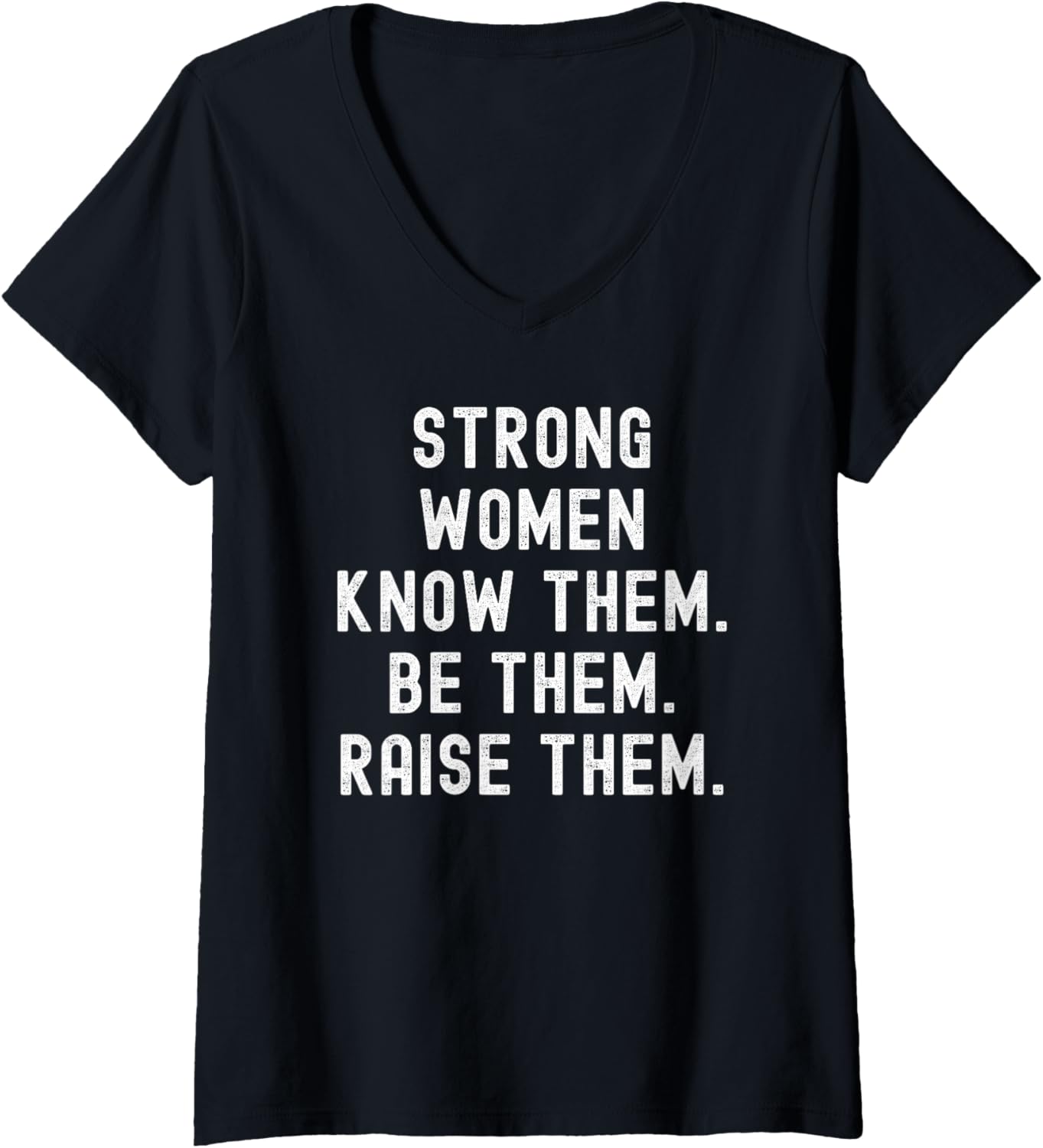 Strong Women Know Them Be Them Raise Them retro vintage