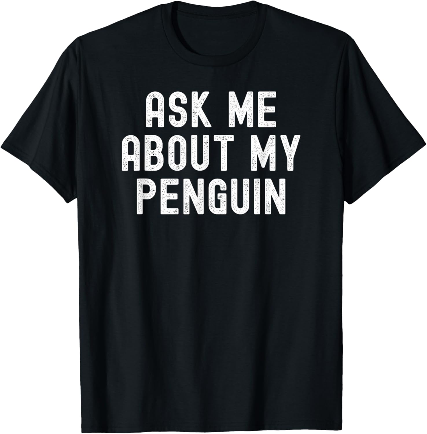Ask Me About My Penguin funny retro vintage distressed