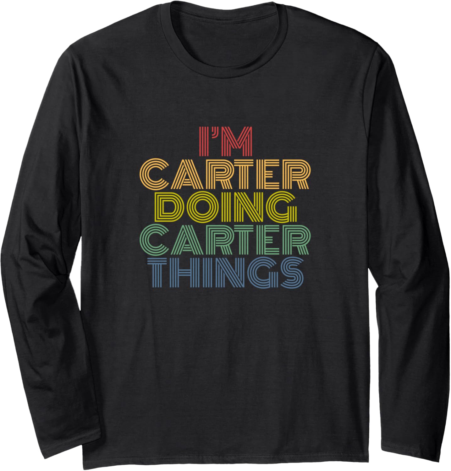 I'm Carter Doing Carter Things Personalized Name