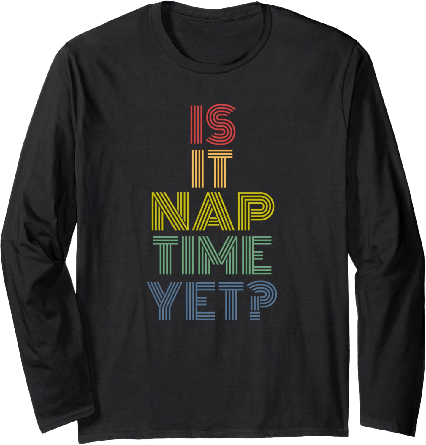 Is It Nap Time Yet Funny Retro 70s Vintage Sarcastic