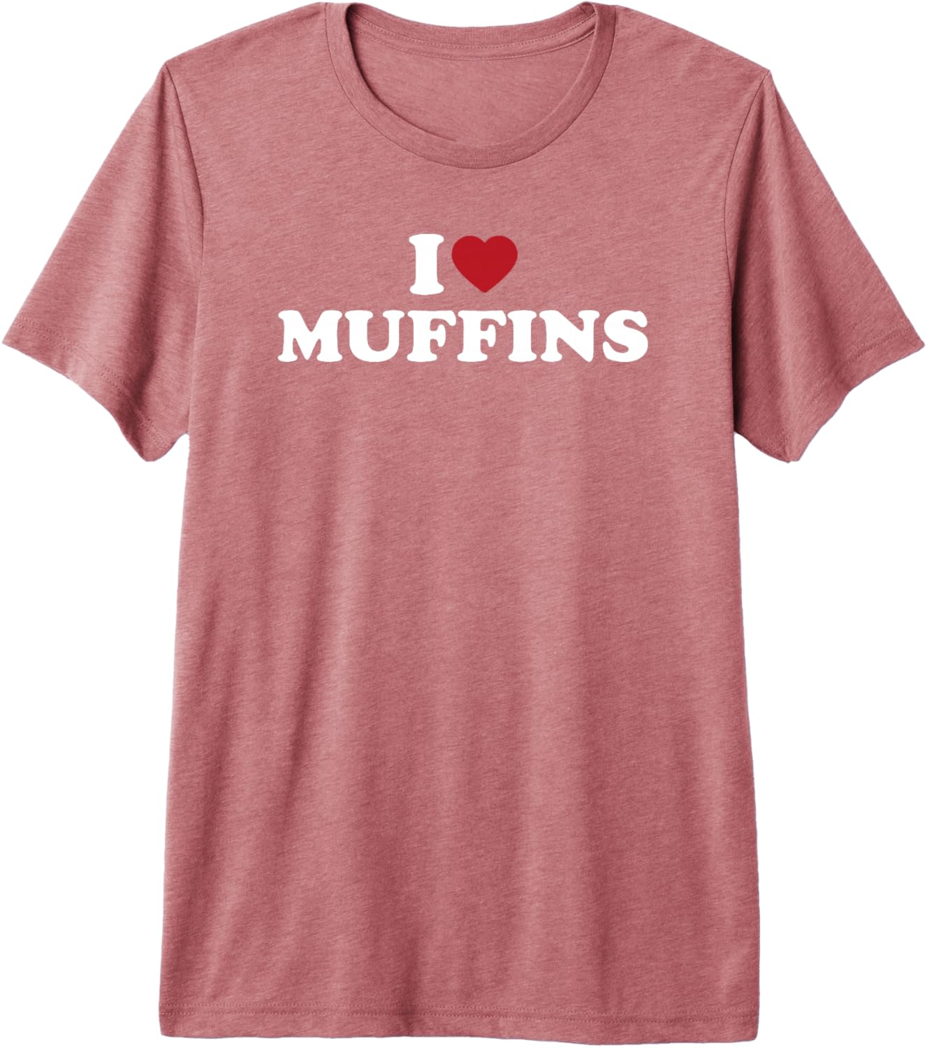 I Love Muffins Funny Heart Bakery Pastry Muffin Lover