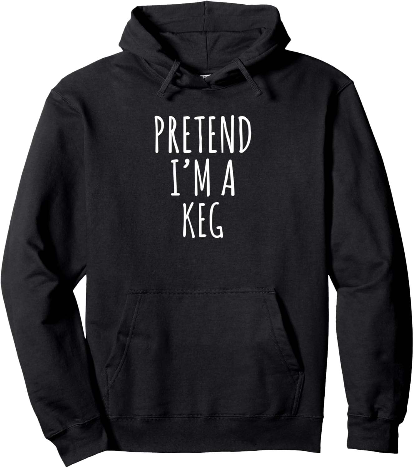 Pretend I’m a Keg Funny Beer Humor Design